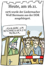 Cartoon: 16. November (small) by chronicartoons tagged wolf,biermann,liedermacher,ddr,stasi,ausbürgerung,cartoon