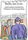 Cartoon: 17. Februar (small) by chronicartoons tagged cartoon,comicstrip,phantom