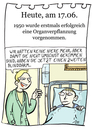 Cartoon: 17. Juni (small) by chronicartoons tagged organverpflanzung,op,krankenhaus,arzt,cartoon