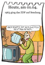 Cartoon: 1. April (small) by chronicartoons tagged zdf,fernseher,das,zweite,glotze,cartoons