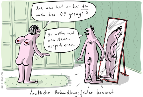 Cartoon: Behandlungsfehler (medium) by kittihawk tagged kittihawk,2014,ärztliche,behandlungsfehler,gestiegen,fehler,falsche,op,operation,medizin,kassenäztlicher,dienst,statistik,verdachtsfälle,kunstfehler,patienten,rechte,beschwerden,untersuchungen,busen,rücken,beine,verdreht,speigel,schlafzimmer,nackt,ehepaar,kittihawk,2014,ärztliche,behandlungsfehler,gestiegen,fehler,falsche,op,operation,medizin,kassenäztlicher,dienst,statistik,verdachtsfälle,kunstfehler,patienten,rechte,beschwerden,untersuchungen,busen,rücken,beine,verdreht,speigel,schlafzimmer,nackt,ehepaar