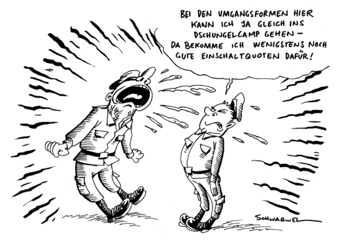 Cartoon: Dschungelcamp und Umgangsformen (medium) by Schwarwel tagged dschungelcamp,umgangformen,bund,bundeswehr,armee,tv,fernsehen,deutschland,anstand,moral,schrei,laut,gebrüll,soldat,karikatur,schwarwel,spindsaufen,schweineleber,stromschläge,spind,saufen,alkohol,gorch,fock,ritual,truppe,guttenberg,minister,verteidigungsminister,skandal,vorfall,meuterei,waffenspiel,afghanistan,trinkspiel,mutprobe,nötigung,misshandlung,körperverletzung,qual,militär,dschungelcamp,umgangformen,bund,bundeswehr,armee,fernsehen,tv,deutschland,anstand,moral,schrei,soldat,alkohol,saufen,minister,verteidigungsmi,guttenberg,truppe,gorch fock,skandal,gorch,fock