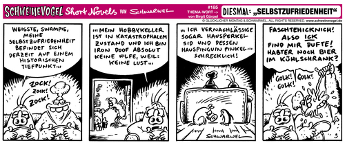 Cartoon: Selbstzufriedenheit (medium) by Schwarwel tagged schwarwel,schweinevogel,selbstzufriedenheit,selbst,ich,egoismus,swampie,auto,tiefpunkt,empfindung,leben,sein,existenz,hobby,keller,fortschritt,technik,küche,haushalt,abwasch,geschirr,bier,alkohol,kühlschrank,witz,satire,lustig,sid,pinkel,tier,haustier,schwarwel,schweinevogel,selbstzufriedenheit,selbst,ich,egoismus,swampie,auto,tiefpunkt,empfindung,leben,sein,existenz,hobby,keller,fortschritt,technik,küche,haushalt,abwasch,geschirr,bier,alkohol,kühlschrank,witz,satire,lustig,sid,pinkel,tier,haustier