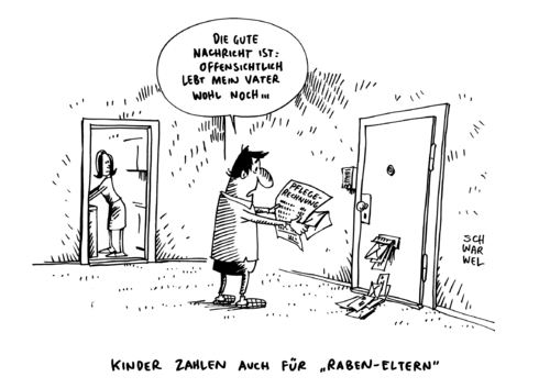 Cartoon: Unterhalt Kinder zahlen (medium) by Schwarwel tagged unterhalt,bgh,kinder,lebenslange,zahlung,rabeneltern,eltern,urteil,recht,gesetz,karikatur,schwarwel,unterhalt,bgh,kinder,lebenslange,zahlung,rabeneltern,eltern,urteil,recht,gesetz,karikatur,schwarwel