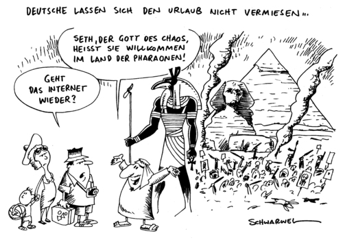 Cartoon: Urlaubsziel Ägypten Unruhen (medium) by Schwarwel tagged deutsche,urlauber,verzichten,unruhen,urlaubsziel,ägypten,karikatur,schwarwel,urlaub,krieg,deutsch,seth,gott,chaos,pharao,internet,mubarak,regime,regierung,demokratie,gewalt,waffen,polizei,protest,demonstration,soldat,tränengas,gewehr,schuss,tod,blut,staat,masse,bürger,revolution,wasserwerfer,gummigeschoss,suez,kairo,reise,veranstalter,sicherheit,tour,opposition,diktator,twitter,facebook,muslim,präsident,google,telekommunikation,moschee,menschenrechte,pyramide,familie,freizeit,entspannung,urlauber,verzichten,unruhen,urlaubsziel,ägypten,krieg,regierung,demokratie,gewalt,mubarak,internet,demonstration,soldat,polizei,staat