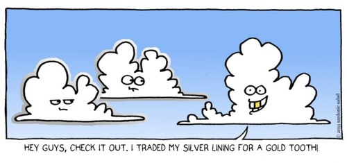 Cartoon: who needs a silver lining? (medium) by sardonic salad tagged silver,lining,cloud,cartoon,comic,bling,humor