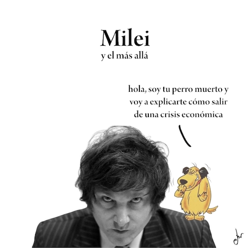 Cartoon: 2.4 Milei y el mas alla (medium) by german ferrero tagged milei,perro,medium,ouija,crisis,capitalismo,neoliberalismo,argentina