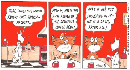 Cartoon: Hamish serves Marcel coffee!.. (medium) by noodles cartoons tagged hamish,scotty,dog,marcel,cat,coffee