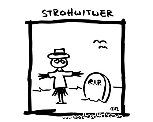 Cartoon: Strohwittwer (medium) by wacheschieben tagged strohwittwer,vogelscheuche,grabstein
