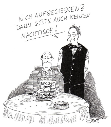 Cartoon: Aufessen (medium) by Christian BOB Born tagged gast,lokal,kellner,essen,dessert,nachtisch