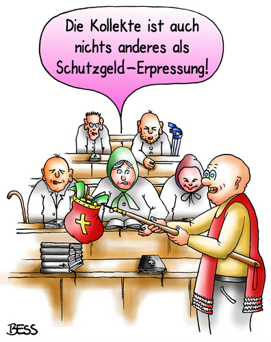 Cartoon: Schutzgeld-Erpressung (medium) by besscartoon tagged schutzgeld,erpressung,kollekte,geld,reichtum,armut,kirche,religion,katholisch,evangelisch,alter,sonntag,bess,besscartoon