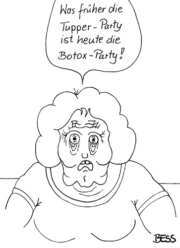 Cartoon: so ändern sich die Zeiten (medium) by besscartoon tagged besscartoon,bess,schönheit,party,tupperware,botox,frau