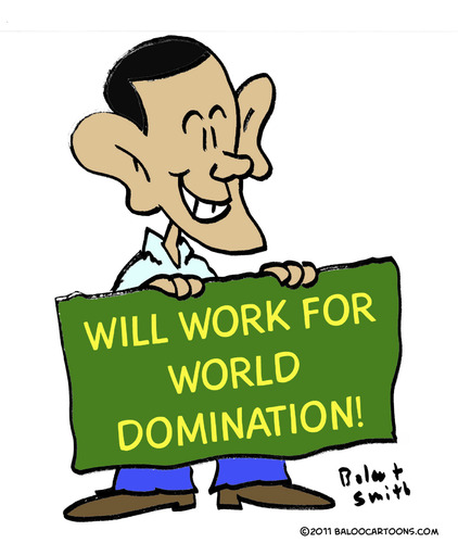 Cartoon: 1world domination obama work wil (medium) by rmay tagged world,domination,obama,work,wil