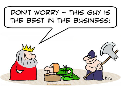 Cartoon: best business king executioner (medium) by rmay tagged best,business,king,executioner