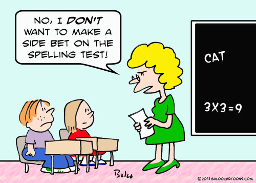 Cartoon: bet side spelling test school (medium) by rmay tagged bet,side,spelling,test,school