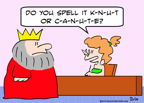 Cartoon: canute king knut spell name (medium) by rmay tagged canute,king,knut,spell,name