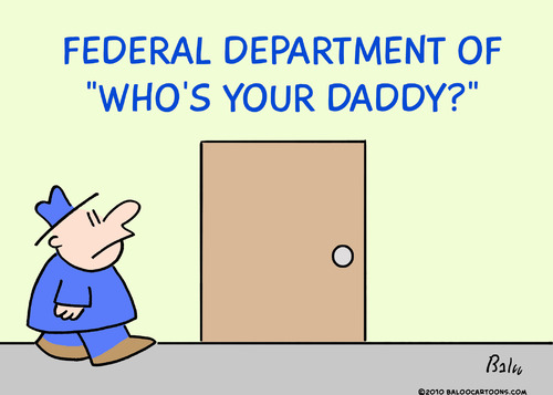 Cartoon: department federal whos your da (medium) by rmay tagged department,federal,whos,your,daddy