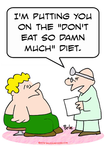 Cartoon: dont eat so damn much diet docto (medium) by rmay tagged dont,eat,so,damn,much,diet,doctor