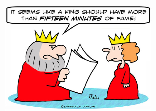 Cartoon: fame king fifteen minutes (medium) by rmay tagged fame,king,fifteen,minutes