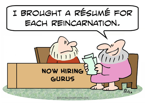 Cartoon: guru resume each reincarnation (medium) by rmay tagged guru,resume,each,reincarnation