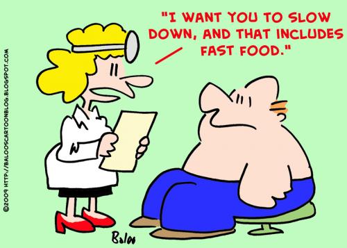 Cartoon: includes fast food slow down doc (medium) by rmay tagged includes,fast,food,slow,down,doc