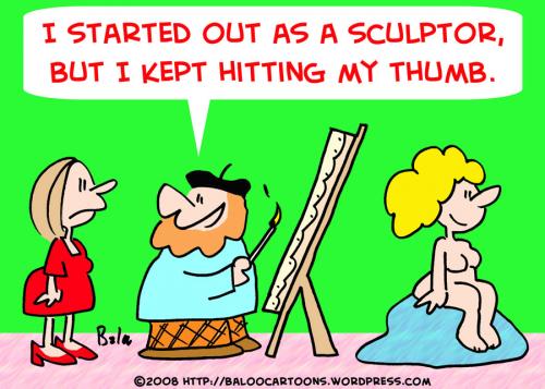Cartoon: NUDE NAKED MODEL ARTIST SCULPTOR (medium) by rmay tagged nude,naked,model,artist,sculptor,hitting,thumb