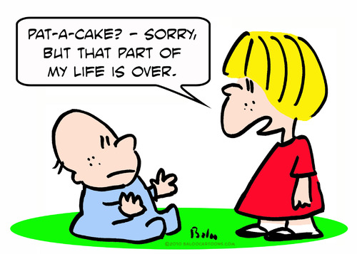 Cartoon: patacake part life over baby (medium) by rmay tagged patacake,part,life,over,baby