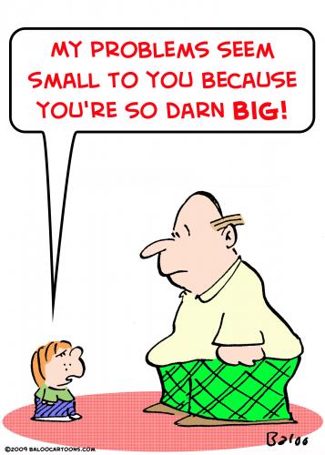 Cartoon: problems small darn big (medium) by rmay tagged problems,small,darn,big