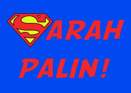 Cartoon: SUPER SARAH PALIN (medium) by rmay tagged super,sarah,palin