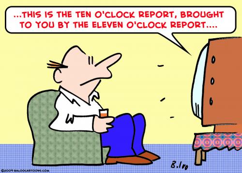 Cartoon: ten oclock report (medium) by rmay tagged ten,oclock,report