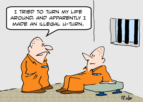 Cartoon: turn life around prison u turn (medium) by rmay tagged turn,life,around,prison