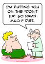 Cartoon: dont eat so damn much diet docto (small) by rmay tagged dont,eat,so,damn,much,diet,doctor