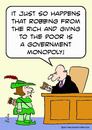 Cartoon: government monopoly robin hood (small) by rmay tagged government,monopoly,robin,hood
